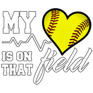 HEART ON THAT FIELD -SOFTBALL