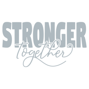 STRONGER TOGETHER