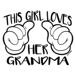 THIS GIRL LOVES HER GRANDMA