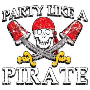 PARTY LIKE A PIRATE