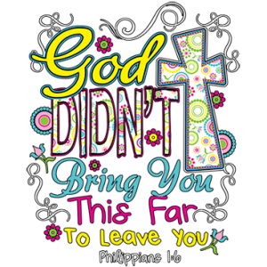 GOD DIDN'T LEAVE YOU