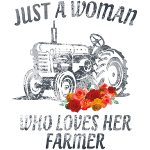 A WOMAN WHO LOVES HER FARMER                                