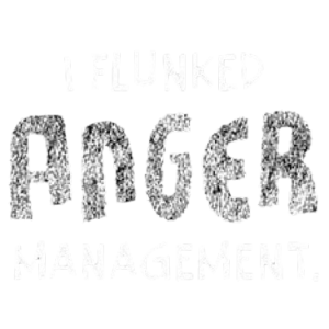 FLUNKED ANGER MANAGEMENT-WHITE INK  18