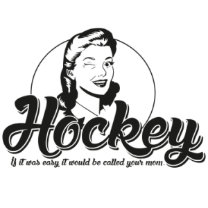 HOCKEY IF IT WAS EASY