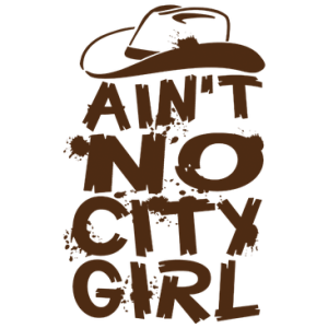 AIN'T NO CITY GIRL