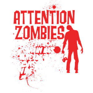 ATTENTION ZOMBIES