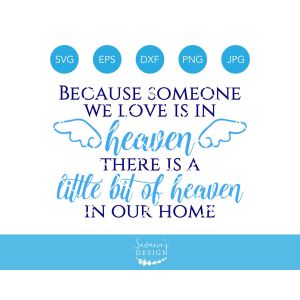 Because Someone We Love is in Heaven Cut File