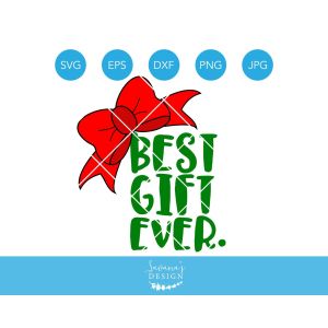 Best Gift Ever Cut File