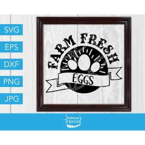 Farm Fresh Eggs Sign Design Cut File