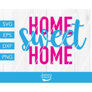 Home Sweet Home Cut File