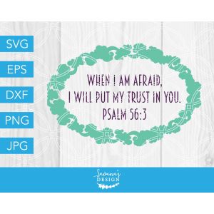 Psalm 56:3 When I Am Afraid Cut File