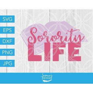 Sorority Life Cut File