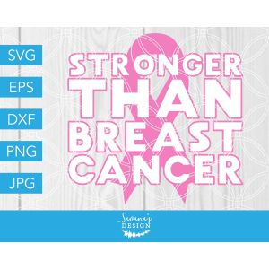 Stronger Than Breast Cancer Cut File