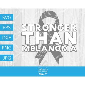 Stronger Than Melanoma Cut File