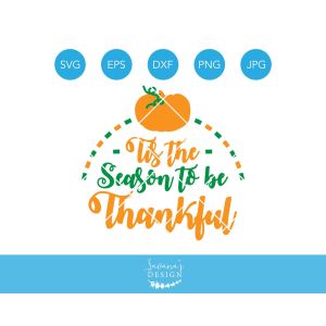 Tis The Season To Be Thankful Cut File