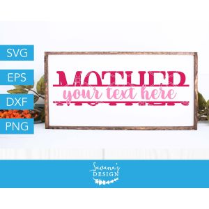 Mother Split Monogram Cut File