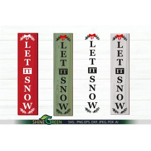 Let It Snow Vertical Porch Sign SVG Cut File