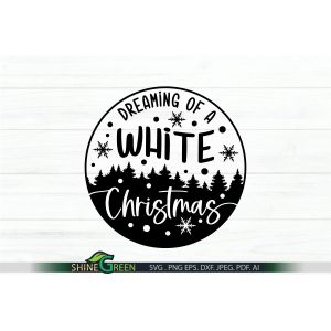 Dreaming of a White Christmas Round SVG Cut File