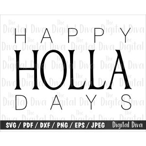 Happy Holla Days Cut File