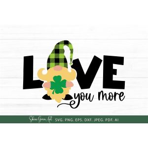 Love You More St Patrick's Day Gnome Buffalo Plaid Cut File