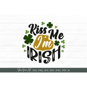 Kiss Me I'm Irish St Patrick's Day Round Sign Cut File