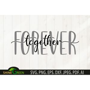 Together Forever Home Sign Cut File