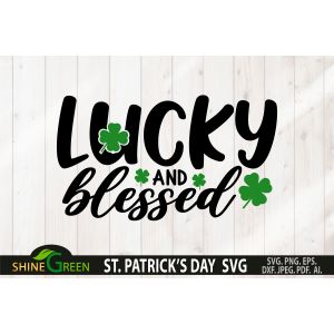 Lucky and Blessed St Patrick's Day Cut File