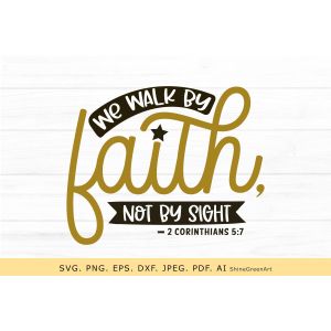 We Walk by Faith Not by Sight Cut File