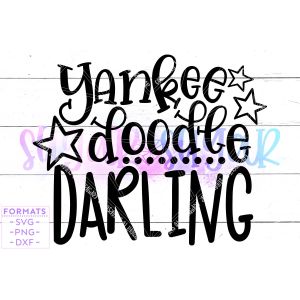 Yankee Doodle Darling July 4th Cut File