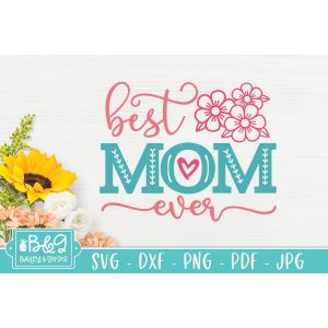 Best Mom Ever Cut File