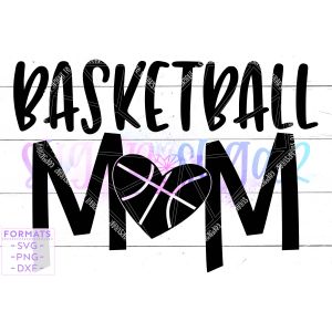 Basketball Mom Shirt Cut File