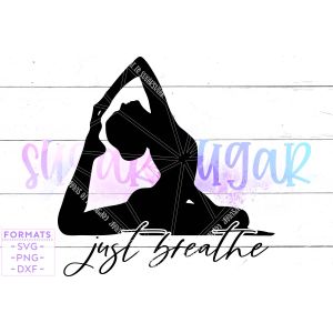 Just Breathe Yoga Quote Cut File