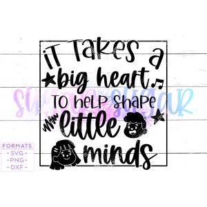 It Takes a Big Heart Teacher Cut File