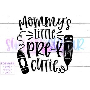 Mommy's Little Pre-K Cutie Cut File