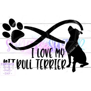 I Love My Pitbull Terrier Dog Cut File