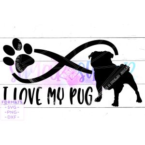 I Love My Pug Dog Cut File