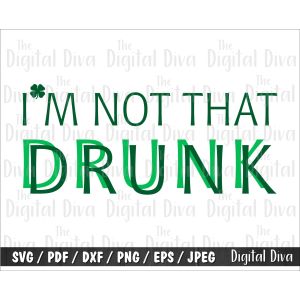 I'M Not That Drunk Cut File