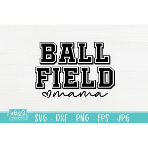 Ball Field Mama Cut File