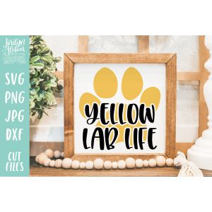 Yellow Lab Life SVG Cut File