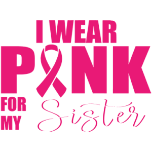 WEAR PINK/SISTER