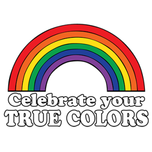 CELEBRATE YOUR TRUE COLORS