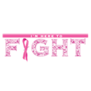 I'M HERE TO FIGHT BREAST CANCER
