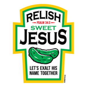RELISH SWEET JESUS
