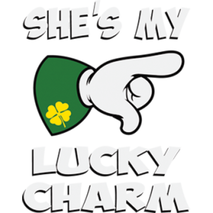 SHE'S MY LUCKY CHARM