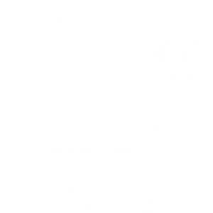 GO OUT AND EXPLORE