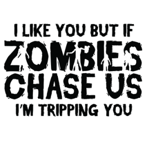 ZOMBIES CHASE US - BLACK