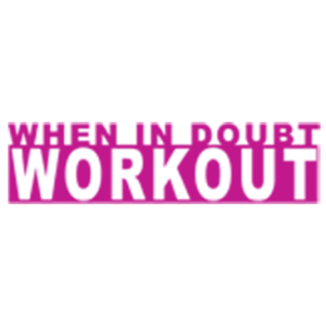WHEN IN DOUBT WORKOUT NEON