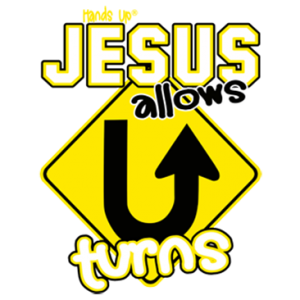 JESUS ALLOWS U-TURNS
