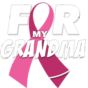 FOR MY GRANDMA BREAST CANCER