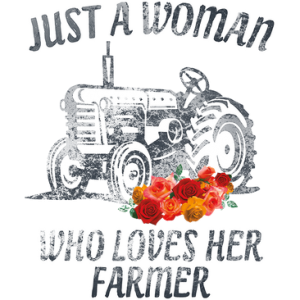 A WOMAN WHO LOVES HER FARMER